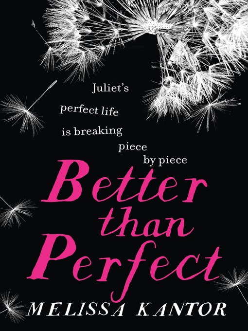Title details for Better than Perfect by Melissa Kantor - Available